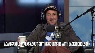 Hollywood Courtside Tales: Adam Sandler & Jack Nicholson’s Story