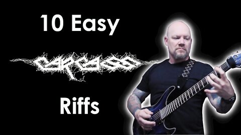 10 Easy Carcass Riffs