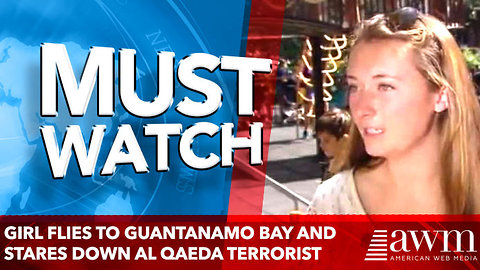 Girl flies to Guantanamo Bay and stares down Al Qaeda terrorist