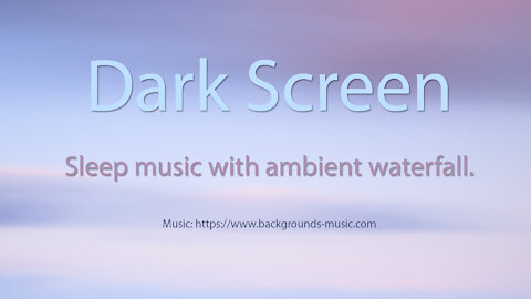Dark Screen Sleep Music