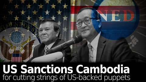 US Sanctions Cambodia for Cutting Strings to US-backed Puppets