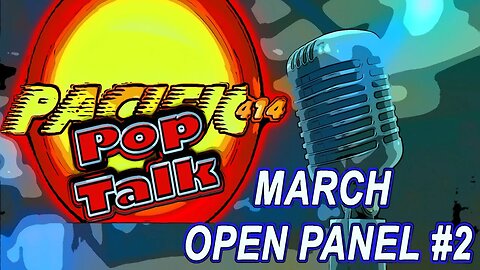 PACIFIC414 Pop Talk MARCH OPEN PANEL #2