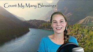 Count My Many Blessings - Original Song by Stephanie J Yeager