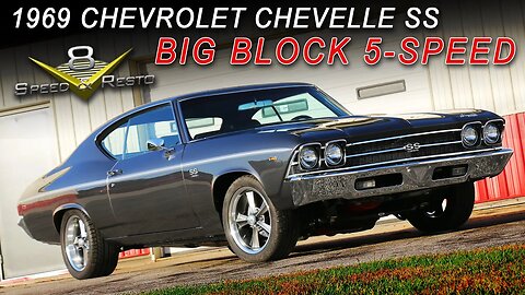 1969 Chevrolet Chevelle SS Big Block 5-Speed Upgrades Feature Video V8 Speed & Resto Shop V8TV
