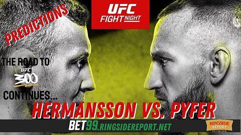 Looking ahead to UFC 298 and Hermansson v. Pyfer Betting Predictions | 🟥