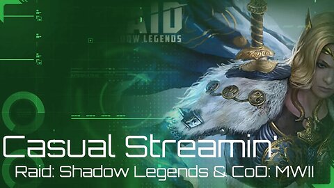 Casual Streaming: Raid: Shadow Legends & CoD: MWII / Warzone 2