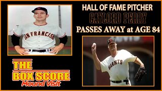 HALL of FAME PITCHER #GaylordPerry PASSES AWAY at AGE 84 #TheBoxScoreMoundVisit #pacific414