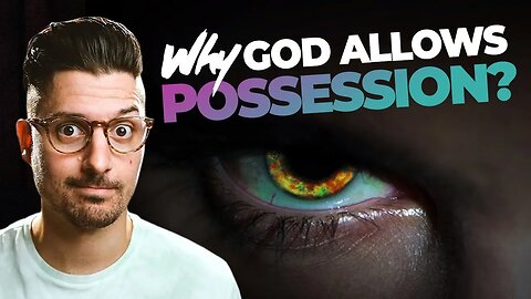 The Shocking Reason God Allows Demonic Possession