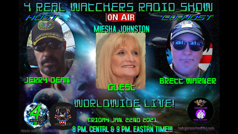 4 REAL WATCHERS RADIO SHOW - Guest MIESHA JOHNSTON - Hypnotherapist, Author, Speaker 1/22/21