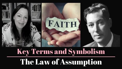 Key Terms & Symbolism (The Law of Assumption)