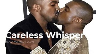 Careless Whisper-Kanye West(Ai Cover)