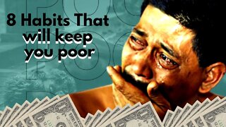 8 habits that will keep you poor