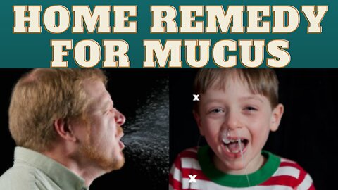 Home Remedies For Getting Rid Of Mucus In The Chest