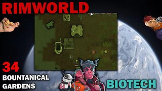 Fudge - The Bountanical Gardens: A Space Haven to RimWorld Biotech DLC [EP34]