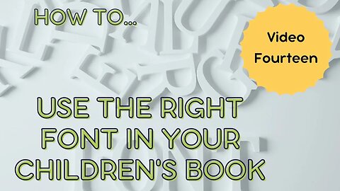 How to Use the Right Fonts in Your Children's Book