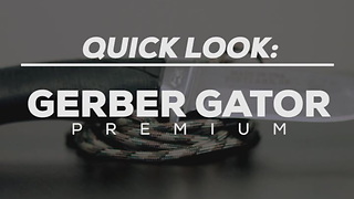 WOS Quick Look: Gerber Gator Premium