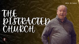 "The Distracted Church" | Pastor Ron Russell