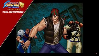 The King of Fighters 98: Arcade Mode - Team Destructors