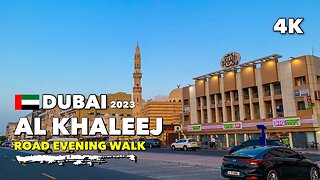 🇦🇪Dubai, Al Khaleej Road Dubai, Sunset - Walking Tour 4K