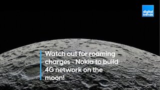 Can you hear me now? The moon will get a 4G network!