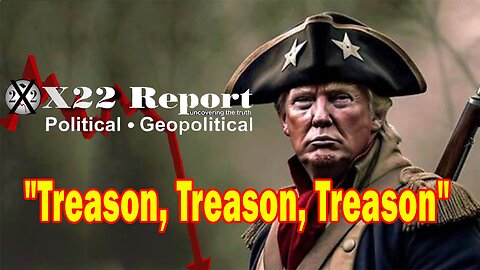 X22 Dave Report - Trump Has The People, Judgement Day Is Coming To The Treasonous Criminals