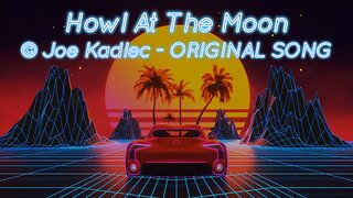 Howl at The Moon-Joe Kadlec © Original 05-15-23-Tone Universe Productions