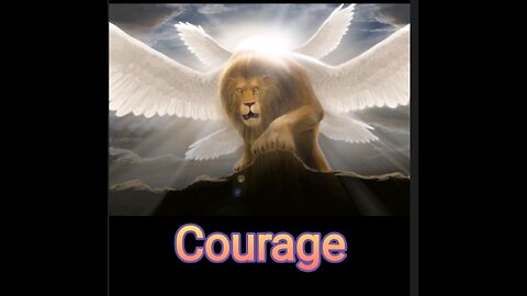 Courage