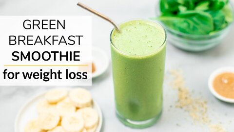 GREEN BREAKFAST SMOOTHIE | for weight loss