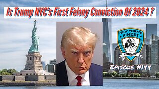 Is Donald Trump NYC's First Felony Conviction Of 2024 ?