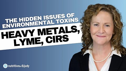 The Relationship Between Heavy Metals, Lyme & CIRS - Dr. Peg DiTulio