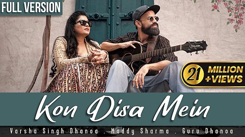 Kon Disa Mein - full song