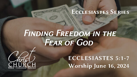 Finding Freedom in the Fear of God | Ecclesiastes 5:1–7 | Pastor John Canales