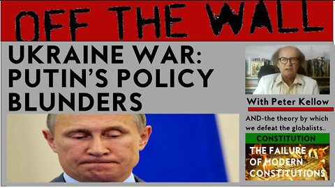 UKRAINE WAR: PUTIN'S POLICY BLUNDERS