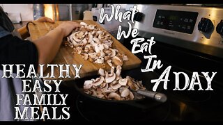 What We Eat In A Day/*Healthy Realistic Easy Meals*/ Family Of 8