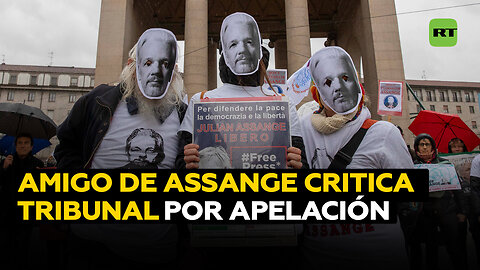 Amigo de Assange denuncia parcialidad del tribunal que analiza la apelación