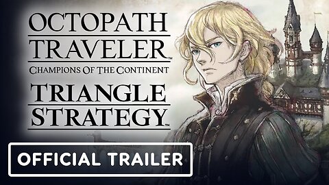 Octopath Traveler: Champions of the Continent x Triangle Strategy - Official Roland Trailer