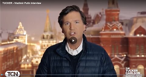 TUCKER - Vladimir Putin Interview