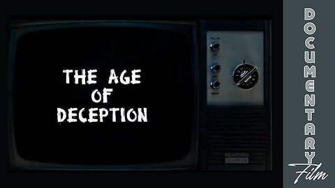 (Sat, June 8 @ 11:30 CDT/12:30p EDT) Documentary: The Age of Deception