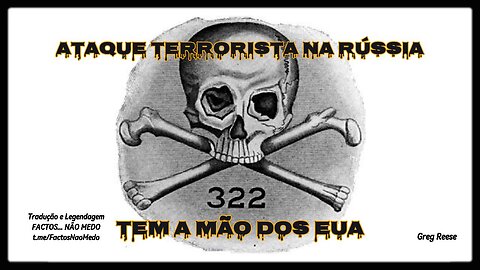 🎬🔥ATAQUE TERRORISTA NA RÚSSIA TEM A MÃO DOS EUA (GREG REESE)🔥🎬