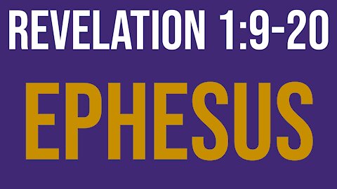 Revelation 2:1-7: Ephesus