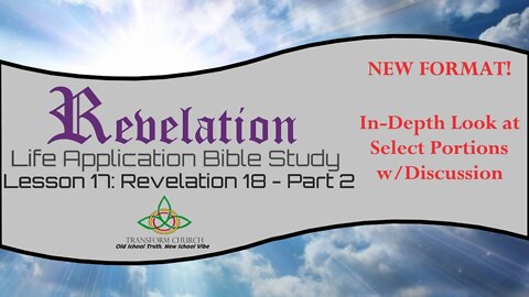 Lesson 17: Revelation 18 - Part 2