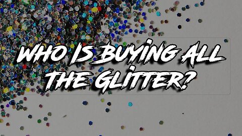 Who is the Glitter Industry's Largest Buyer? - Reddit Mysteries