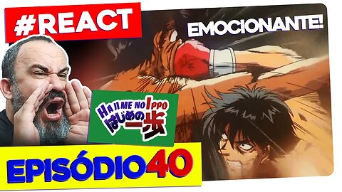 FIQUEI EMOCIONADO! A superação de ICHIRO MIYATA! | React Hajime no Ippo Episódio 40