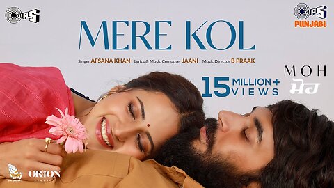 Mere Kol - MOH | Afsana Khan | B Praak | Jaani | Gitaj Bindrakhia, Sargun Mehta | Jagdeep Sidhu