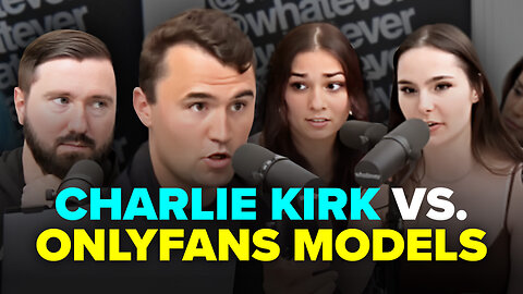 Charlie Kirk's HEATED Debate With OnlyFans Models on Marriage 🔥