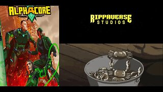 Rippaverse Grows via Alphacore & Indie Creators and Their Fanboys Entitlement Grows