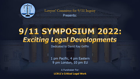 911 Symposium 2022 LC911 Inquiry Developments Recorded Live 9/10/2022
