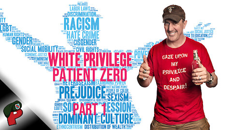 White Privilege: Patient Zero (Part 1) | Popp Culture