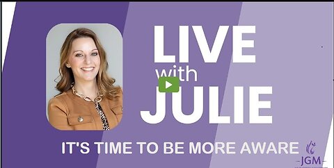 Julie Green subs LIVE WITH JULIE- IT'S TIME TO BE MORE AWARE