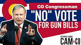 CO Congressman Explains Why He's a "No" Vote For Gun Control Bills